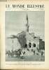 LE MONDE ILLUSTRE N&deg;2427 Mosqu&eacute;e d&eacute;truite dans un vilayet d'Uskub. COLLECTIF