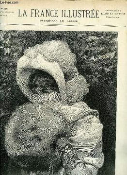 LA FRANCE ILLUSTREE N° 1879 - La bise, Tolstoï et le tolstoïsme par N.G., M. Rohault de Fleury par J. Hommel, Paroles impériales par Mondet-Tenelin, ...