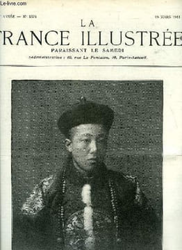 LA FRANCE ILLUSTREE N° 1894 - Le prince Tsai-T'ao, frère de l'empereur défunt et du Régent actuel de Chine, oncle du petit Empereur, La chine nouvelle ...