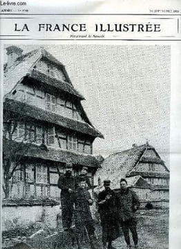LA FRANCE ILLUSTREE N° 2129 - Dans l'Alsace reconquise, Au village par Charles Baussan, Les sous marins allemands, toujours pirates, mais jamais ...