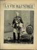 LA VIE ILLUSTREE N&deg; 13 Le vicomte Wolseley, feld-mar&eacute;chal de l'arm&eacute;e anglaise.. COLLECTIF