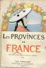 Les Provinces de France décrites par leurs grands hommes - Les Annales Politiques et Littéraires.. COLLECTIF