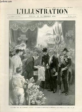 "L'ILLUSTRATION JOURNAL UNIVERSEL N° 3057 - Gravures: arrivée des souverains russes, le maire de Dunkerque présentant à Leurs Majestés le pain et le ...