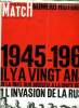 PARIS MATCH N° 823 - 1945-1965 il y a vingt ans de la ruée sur Moscou a la chute de Berlin, l'invasion de la Russie, Sa tour d'ivoire raconte Pierre ...