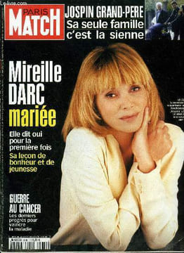 PARIS MATCH N° 2785 - Guerre au cancer par Sabine de la Brosse, Mireille Darc jeune mariée par Katherine Pancol, Jospin n'a plus qu'une famille : la ...