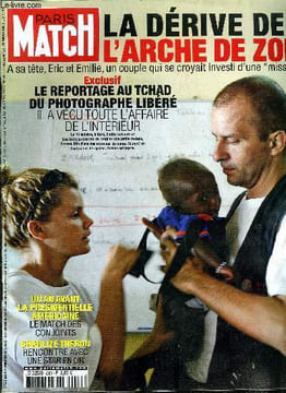 PARIS MATCH N° 3051 - L'Arche de Zoé : une dérive par dela le bien et le mal par Arnaud Bizot, Bertrand Delanoë : deja président, des maires du monde ...