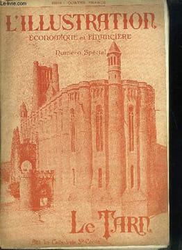 L'illustration économique et financière numéro spécial - Le Tarn par François Morel, Aperçu historique par Ch. Portal, Quelques noms glorieux du Tarn, ...