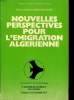 Nouvelles perspectives pour l'émigration algérienne. 8e assemblée générale des cadres Nancy 12-13 Février 1977. Amicale des Algériens en Europe