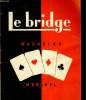 LE BRIDGE MAGAZINE N°166. LE COMPTE DE POINTS CULBERTSON, LE SINGLETON DANS LES DEMANDES DE CHELEM, ILLUSION D'OPTIQUE.... COLLECTIF