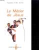 Le métier de Jésus. ALOU Kpatcha A.M.
