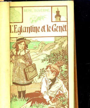 L'églantine et le genêt. DUVERNE René