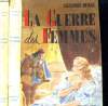 La Guerre des Femmes - Tomes I et II. DUMAS Alexandre