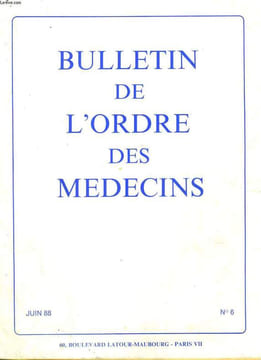 Bulletin de l'Ordre des Médecins - N° 6. Conseil National de l'Ordre des Médecins