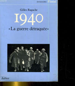 "1940 - ""La guerre détraquée"""