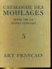 Art Français. Catalogue des Moulages - Tome 3