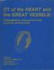CT of the heart and the great vessels: exp&eacute;rimental evaluation and clinical application.. HIGGINS B Charles