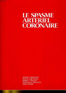 Le spasme arteriel coronaire. BERTRAND-LABLANCHE-TILMANT-THIEULEUX-WEBER