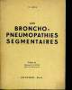 Les broncho-pneumopathies segmentaires. chez l'enfant et l'adulte. SORS C