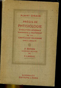Précis de phtisiologie. Evolution générale, diagnostic & traitement de la tuberculose pulmonaire chez l'adulte.. GIRAUD Albert