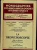 La bronchoscopie dans les affections broncho-pulmonaires. JACKSON C- JACKSON C L- VIALLE J