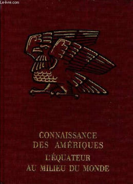 L'equateur au milieu du monde. SPAHNI Jean- Christian