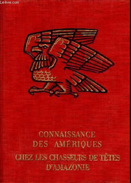 Chez les chasseurs de Têtes d'Amazone. WAISBARD Simone