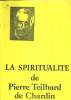 La spiritualité de Pierre Teilhard de Chardin. Collectif