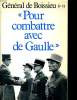 """Pour combattre avec de Gaulle""". Général de Boissieu