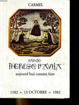 Sainte Thérèse d'avila aujourd'hui comme hier.. Collectif