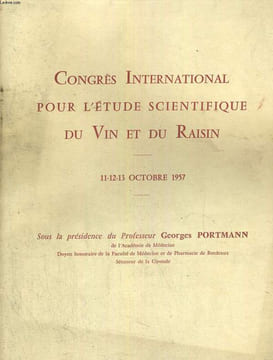 Congrès international pour l'étude scientifique du vin et du raisin. PORTMANN Georges
