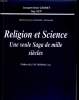 Religions et sciences: Une seule saga de mille si&egrave;cles. CAUBET JJ