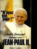 N'ayez pas peur. Jean-Paul II