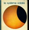 Le système solaire. Collectif