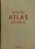 Nouvel Atlas général. Collectif