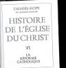 Histoire de l'église: La reforme catholique. ROPS Daniel