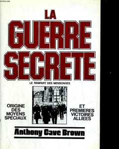 La guerre secrète : le rempart des mensonges.