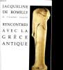 Rencontre avec la Grèce Antique. Jacqueline De Romilly