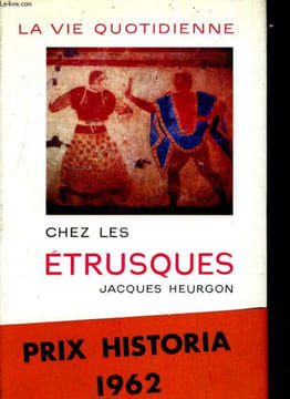 La vie qutidienne chez les étrusques. HEURGON jacques