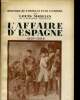 L'affaire d'espagne 1807-1809. MADELIN Louis