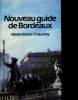 Nouveau guide de Bordeaux. CHAUVIREY Marie-France