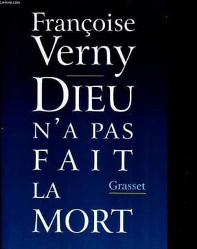 Dieu n'as pas fait la mort. VERNY Françoise
