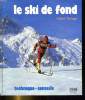 Le ski de fond. Technique-conseils. TARRAGO Llibert