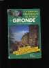 LE GUIDE DES CHATEAUX DE FRANCE. GIRONDE.. JACQUES GARDELLES.