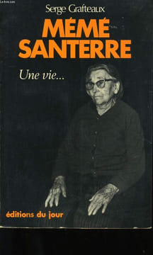 MEME SANTERRE. UNE VIE... .. SERGE GRATFEAUX.