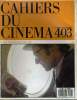 "CAHIERS DU CINEMA N&deg; 403 - ""LES INNOCENTS"" D'ANDRE TECHINE - "" YA A BON LES BLANCS"" DE MARCO FERRERI - ""LATERNA MAGICA"" AUTOBIOGRAPHIE D'INGMAR ...