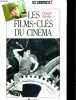 LES FILMS-CLES DU CINEMA. CLAUDE BEYLIE