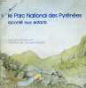 LE PARC NATIONAL DES PYRENEES RACONTE AUX ENFANTS. LILIANE BIRMANT