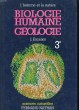 L'HOMME ET LA NATURE. BIOLOGIE HUMAINE GEOLOGIE 3e. J. ESCALIER