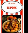 JE CUISINE: LE PORC. COLLECTIF