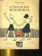 LE BAZAR AUX HISTOIRES. contes pour les enfants. GEORGES RIGUET